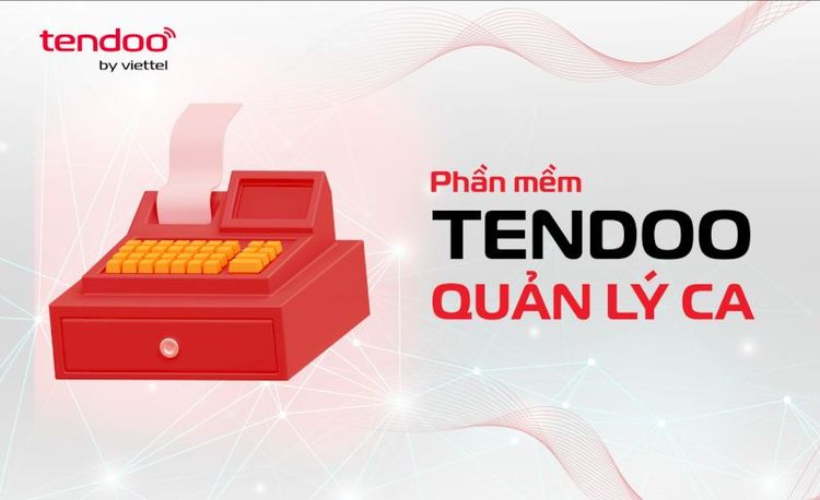 Cách sử dụng phần mềm Tendoo quản lý ca làm việc hiệu quả cho hộ kinh doanh