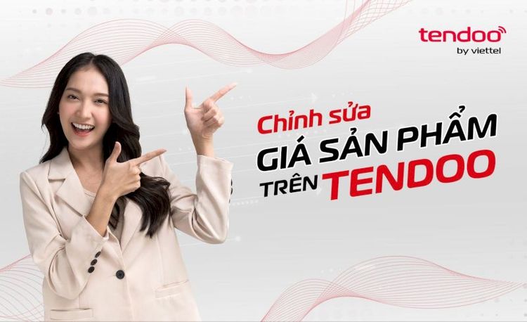Hướng dẫn chỉnh sửa giá sản phẩm trên Tendoo nhanh chóng qua vài bước