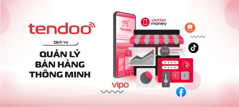 Tendoo - Hệ sinh thái quản lý bán hàng toàn diện